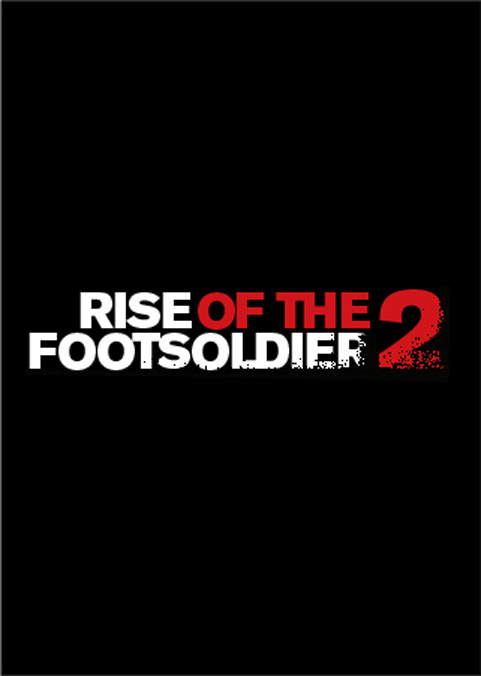 Rise Of The Footsoldier Part II (2015)